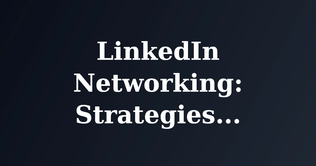 LinkedIn Networking: Strategies for Introverts